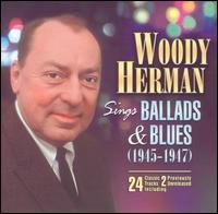 Cover for Woody Herman · Sings Ballads &amp; Blues (CD) (2005)