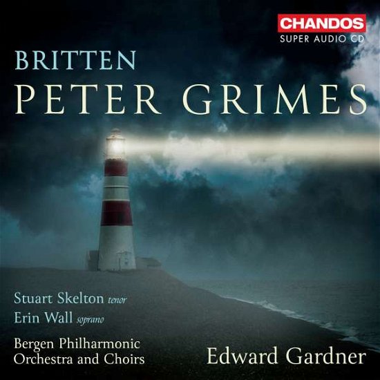Peter Grimes - Gardner, Edward / Bergen Philharmonic Orchestra / Stuart Skelton / Erin Wall - Musik - CHANDOS - 0095115525029 - 4. september 2020