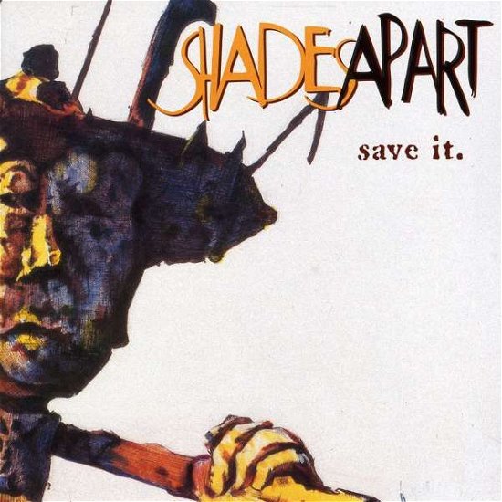 Cover for Shades Apart · Save It (CD) (1995)