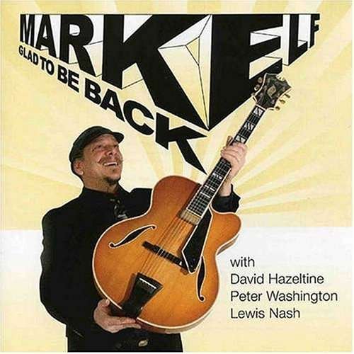 Cover for Mark Elf · Glad to Be Back (CD) (2004)