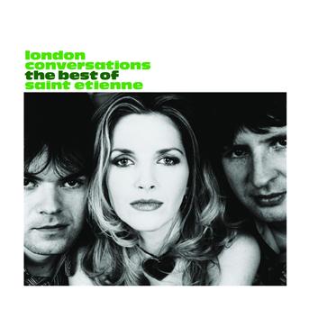 London Conversations: the Best of - St Etienne - Musik - SANCTUARY RECORDS - 0602517817029 - 18 november 2008