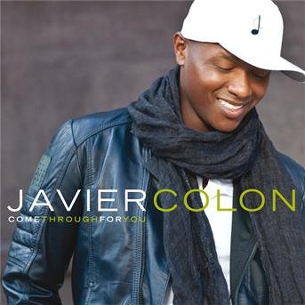 Javier Colon-come Through for You - Javier Colon - Muziek - REPUBLIC - 0602527861029 - 22 november 2011