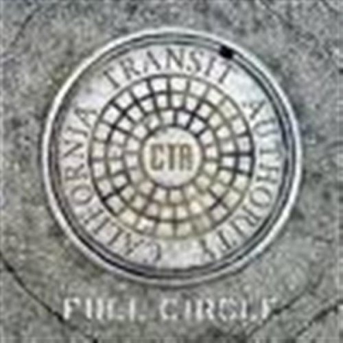 Cover for Cta ( California Transit Authority ) · Full Circle (CD) (2007)