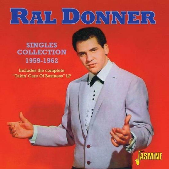 Singles Collection 1959-1962 - Ral Donner - Musiikki - JASMINE RECORDS - 0604988024029 - maanantai 26. elokuuta 2013