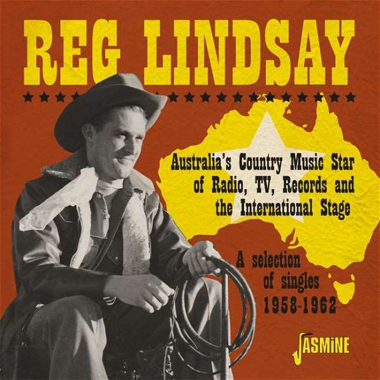 Australias Country Music Star Of Radio. Tv. Records And The International Stage - A Selection Of Singles 1958-1962 - Reg Lindsay - Music - JASMINE RECORDS - 0604988376029 - November 6, 2020