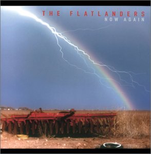 Now Again - Flatlanders - Musiikki - NEW WEST RECORDS, INC. - 0607396604029 - perjantai 17. toukokuuta 2002