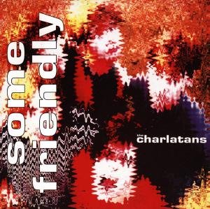 Cover for Charlatans Uk · Some Friendly (CD) (1990)