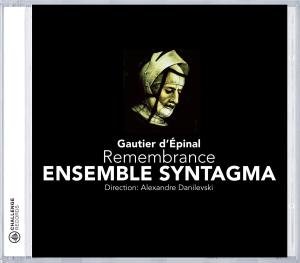 Cover for Ensemble Syntagma · Gautier D'epinal:remembrance (CD) (2008)