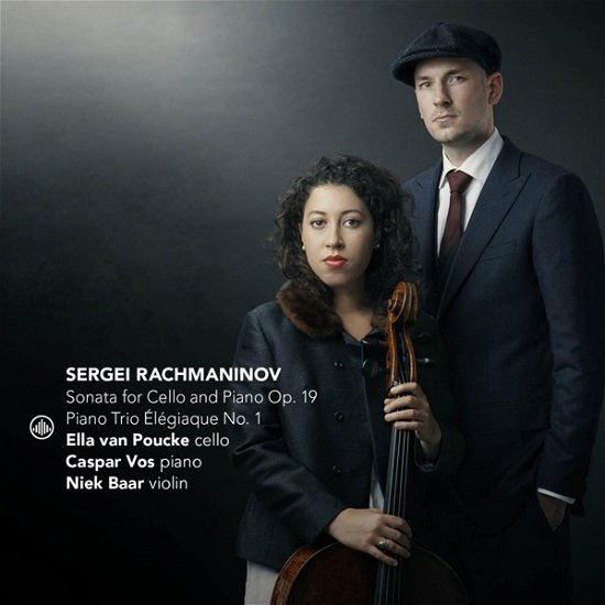 Poucke, Ella Van / Caspar Vos / Niek Baar · Rachmaninov: Sonata For Cello And Piano Op. 19 / Trio Elegiaque No. 1 (CD) (2023)