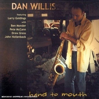 Cover for Dan Willis · Hand To Mouth (CD) (2001)