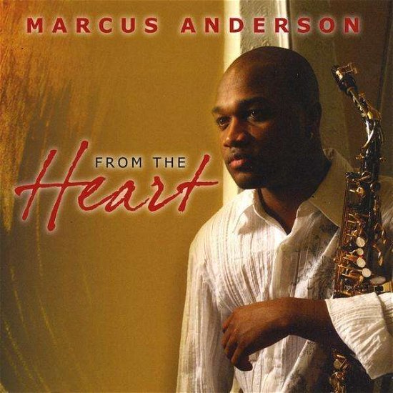 From The Heart - Marcus Anderson - Musik - THERE RECORDS - 0614325675029 - 7. december 2018