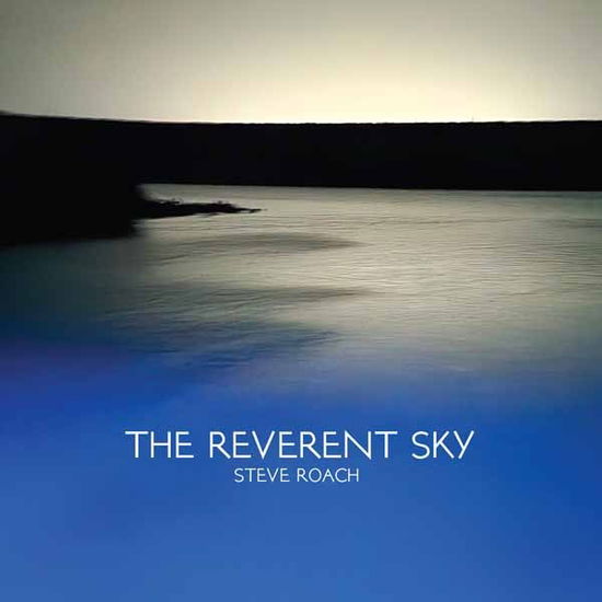 Cover for Steve Roach · The Reverent Sky (CD) (2025)