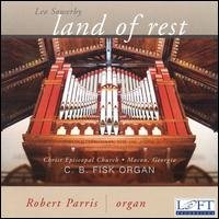 Cover for Sowerby / Buxtehude / Franck / Dupre / Parris · Land of Rest (CD) (2006)