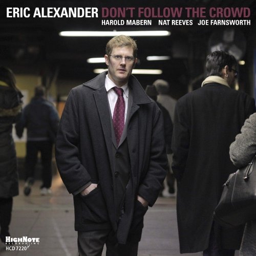 Cover for Eric Alexander · Dont Follow the Crowd (CD) (2011)