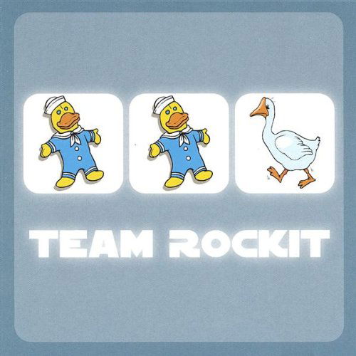 Duck Duck Goose - Team Rockit - Música - Fire-tone Records - 0634479725029 - 30 de março de 2004