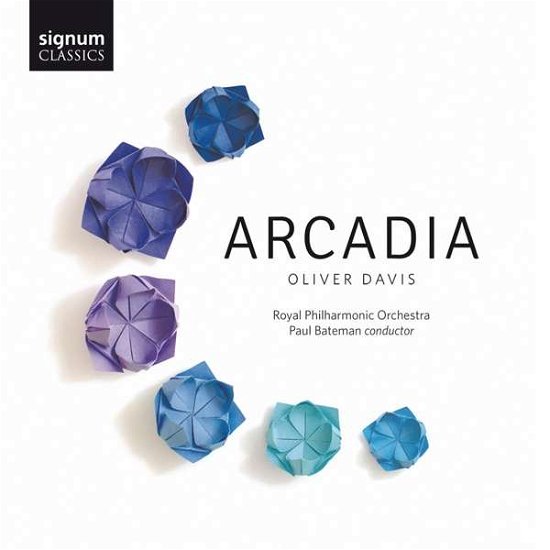 Oliver Davis: Arcadia - Royal Philharmonic Orchestra / Paul Bateman / Ben Baker / Kerenza Peacock - Musik - SIGNUM RECORDS - 0635212059029 - 4. oktober 2019
