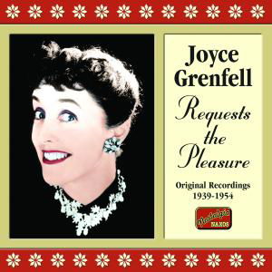 Requests The Pleasure - Joyce Grenfell - Musik - NAXOS NOSTALGIA - 0636943286029 - 26. november 2007