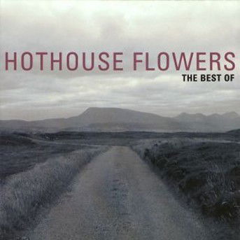 The Best Of Hothouse Flowers - Hothouse Flowers  - Music -  - 0639842964029 - 