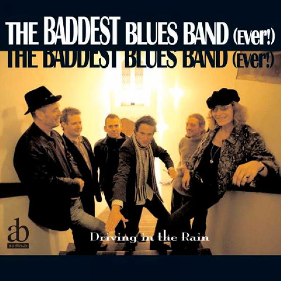 Cover for Baddest Blues Band (Ever!) The-Driving In The Rain (CD) (2009)