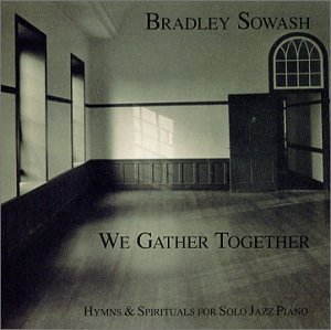Cover for Bradley Sowash · We Gather Together (CD) (2002)