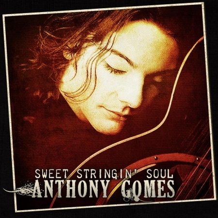 Cover for Anthony Gomes · Sweet Stringin' Soulk (CD) (2020)