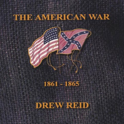 American War-1861-1865 - Drew Reid - Musikk - CD Baby - 0659057254029 - 2. mars 2004