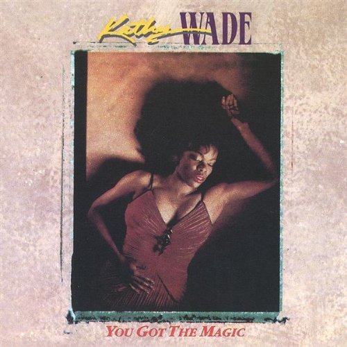 Cover for Kathy Wade · You Got the Magic (CD) (2002)