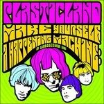 Cover for Plasticland · Make Yourself a Happening Machine (CD) [Reissue edition] (2016)