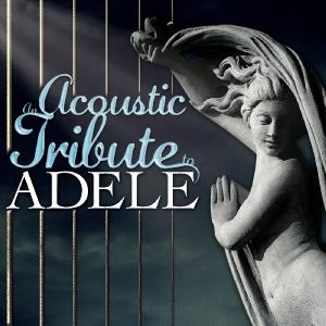 Acoustic Tribute To Adele - Various Artists - Musik - CLEOPATRA - 0666496958029 - 1. juni 2012