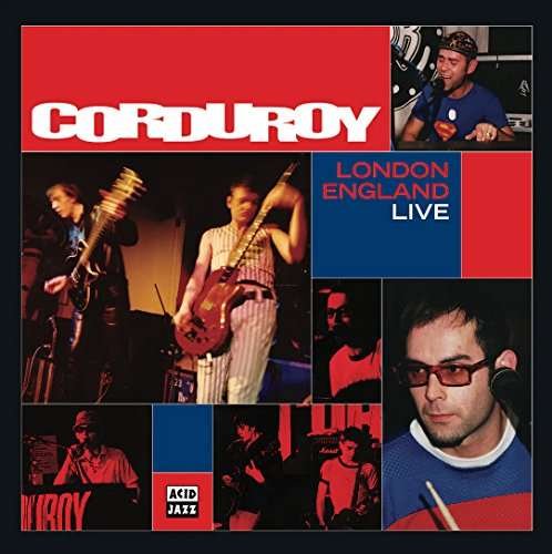 London England (Live) - Corduroy - Muziek - Vital - 0676499033029 - 16 september 2016