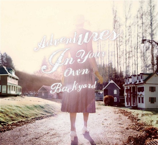 Adventures in Your Own Backyard - Patrick Watson - Musikk - ALTERNATIVE - 0680341270029 - 17. april 2012