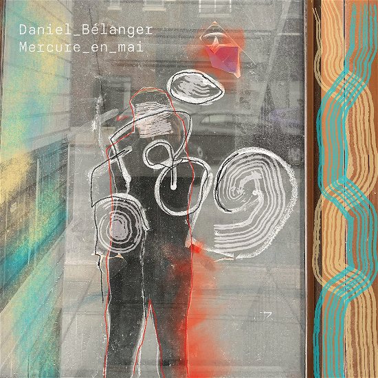 Cover for Daniel Belanger · Mercure En Mai (CD) (2022)