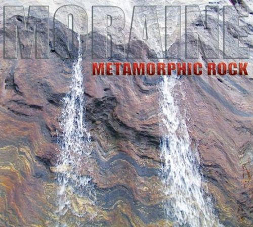 Metamorphic Rock - Moraine - Musiikki - MOONJUNE - 0692287904029 - lauantai 30. kesäkuuta 1990