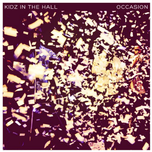 Occasion - Kidz In The Hall - Música - PROPER - 0693461226029 - 17 de noviembre de 2011