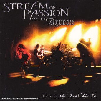 Cover for Stream of Passion · Live in the Real World (CD) (2006)