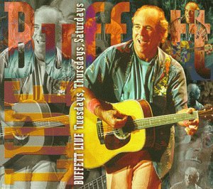 Live: Tuesday / Thursday / Saturday - Jimmy Buffett - Musik - MAILBOAT - 0698268200029 - 9. november 1999