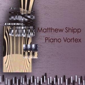 Cover for Piano Vortex · Matthew Shipp (CD) (2007)
