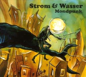 Cover for Strom &amp; Wasser · Mondpunk (CD) (2011)