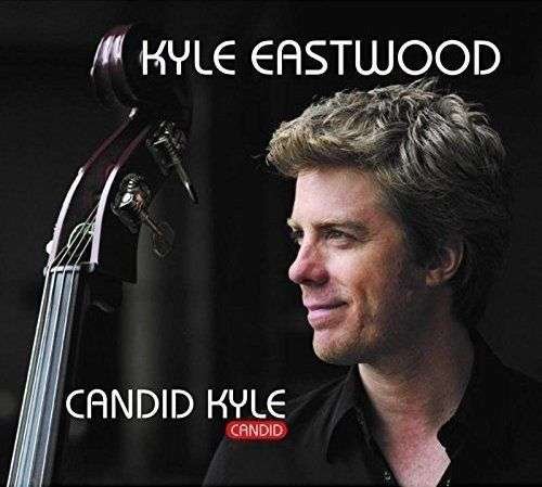 Cover for Kyle Eastwood · Candid Kyle (CD) [Digipak] (2016)