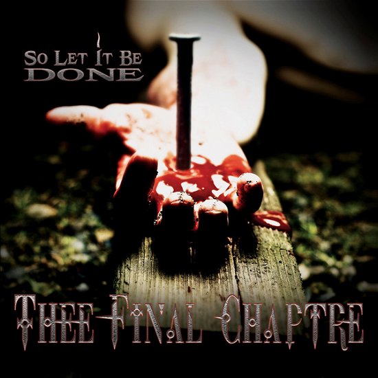 So Let It Be Done - Thee Final Chaptre - Music - DIVEBOMB - 0711576022029 - June 24, 2022