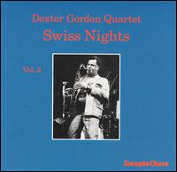 Swiss Nights Vol.Ii - Dexter Gordon - Musiikki - STEEPLECHASE - 0716043109029 - maanantai 6. kesäkuuta 2016