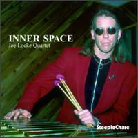 Inner Space - Joe Locke - Musique - STEEPLECHASE - 0716043138029 - 23 avril 1996