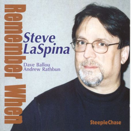 Remember when - Steve Laspina - Muzyka - STEEPLECHASE - 0716043154029 - 2003