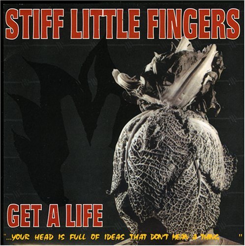 Cover for Stiff Little Fingers · Get a Life (CD) (1995)
