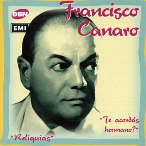 Te Acordas Hermano? - Francisco Canaro - Musiikki - DBN - 0724349536029 - keskiviikko 6. toukokuuta 1998