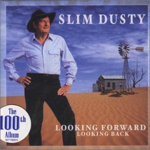 Cover for Slim Dusty · Looking Forward (CD) (2019)