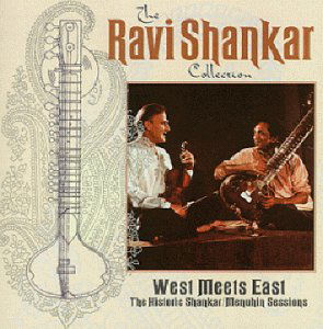 Cover for Ravi Shankar And Yehudi Menuhi · West Meets East: The Historic (CD) (2013)