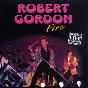 Robert Gordon · Fire (CD) (2015)