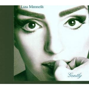 Cover for Liza Minnelli · Gently (CD) (2004)