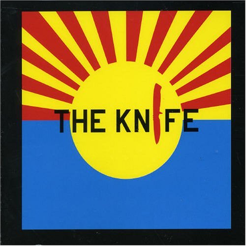 Knife - The Knife - Musik - ELECTRONIC - 0724596934029 - 31 oktober 2006